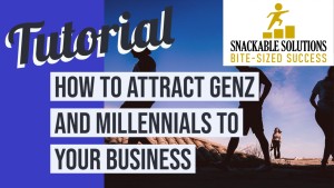 how to attract genz and millennials to your business